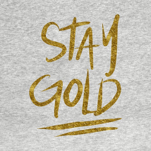 Stay Gold by TheGypsyGoddess